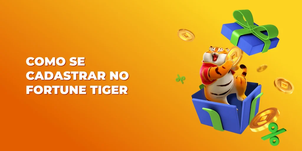 como se cadastrar no fortune tiger