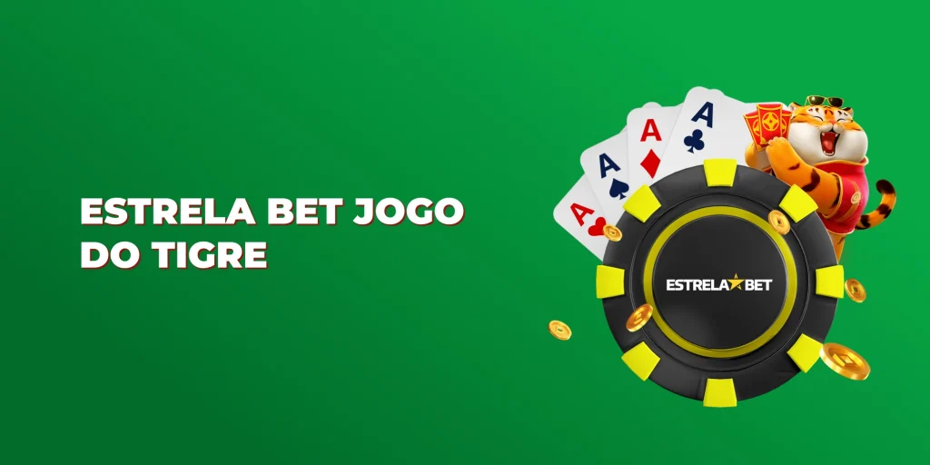 estrela bet jogo do tigre