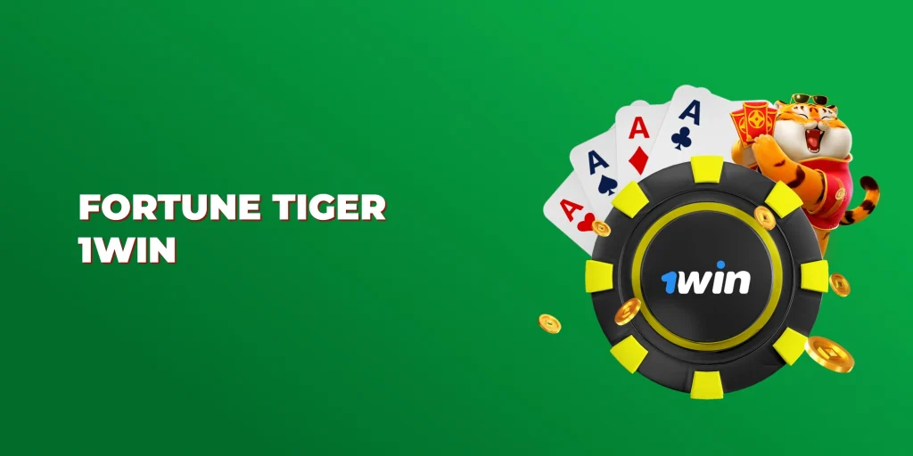 fortune tiger 1win