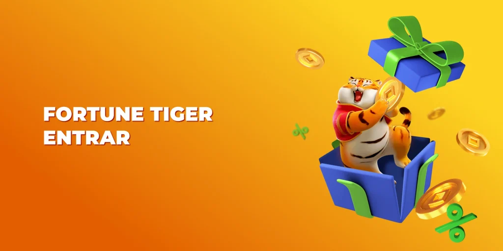 fortune tiger entrar
