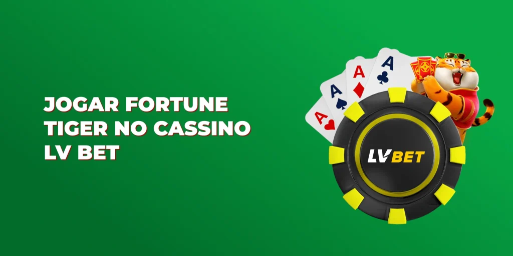 jogar fortune tiger no cassino lv bet jogar fortune tiger no cassino lv bet