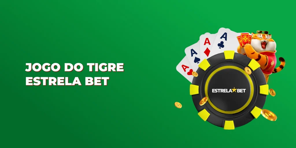 jogo do tigre estrela bet