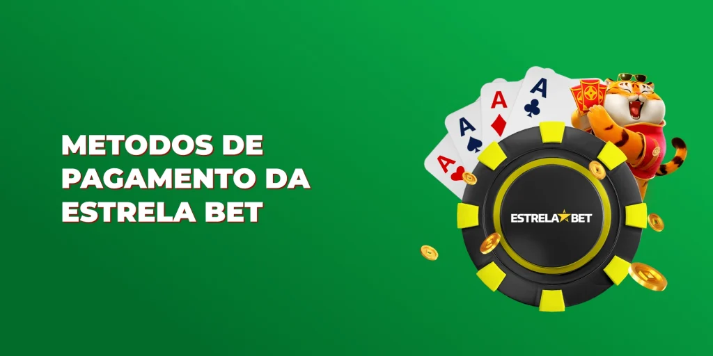 metodos de pagamento da estrela bet