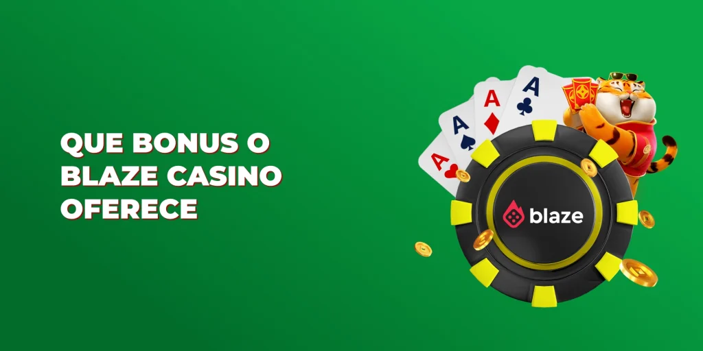 que bonus o blaze casino oferece que bonus o blaze casino oferece