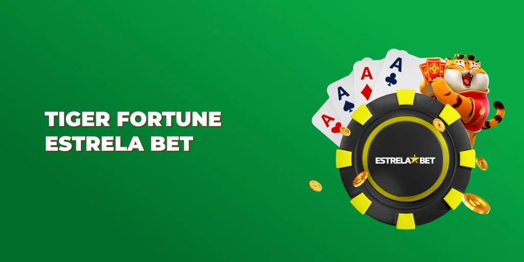 tiger fortune estrela bet